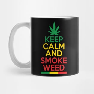 Keep Calm And Smoke Weed Mug